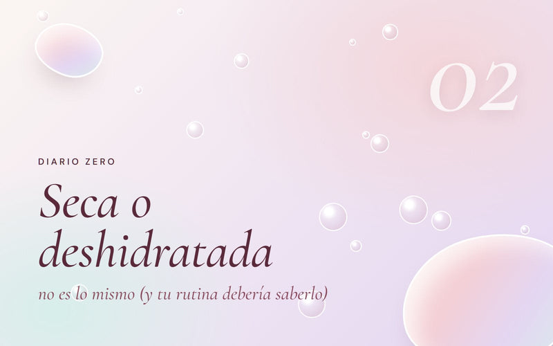 Piel seca o deshidratada: no es lo mismo